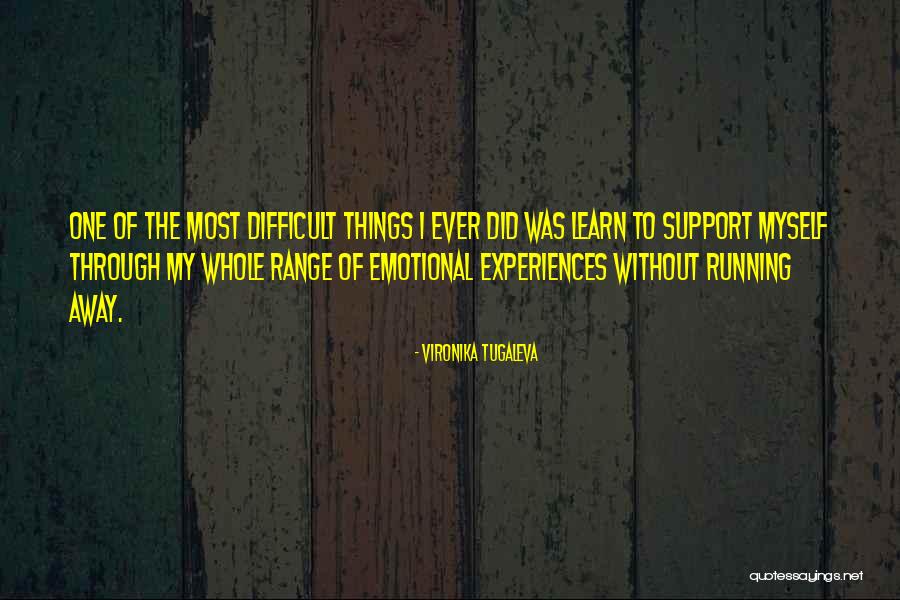 Running Away Love Quotes By Vironika Tugaleva Running Away Love Quotes By Vironika Tugaleva