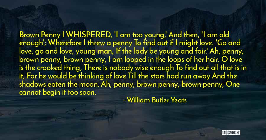 Running Away Love Quotes By William Butler Yeats Running Away Love Quotes By William Butler Yeats