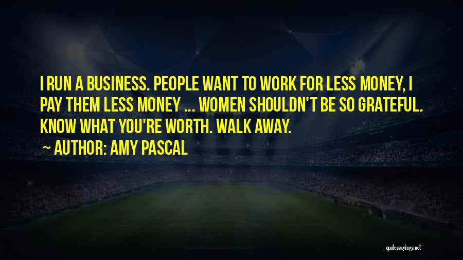 Running Away Quotes By Amy Pascal