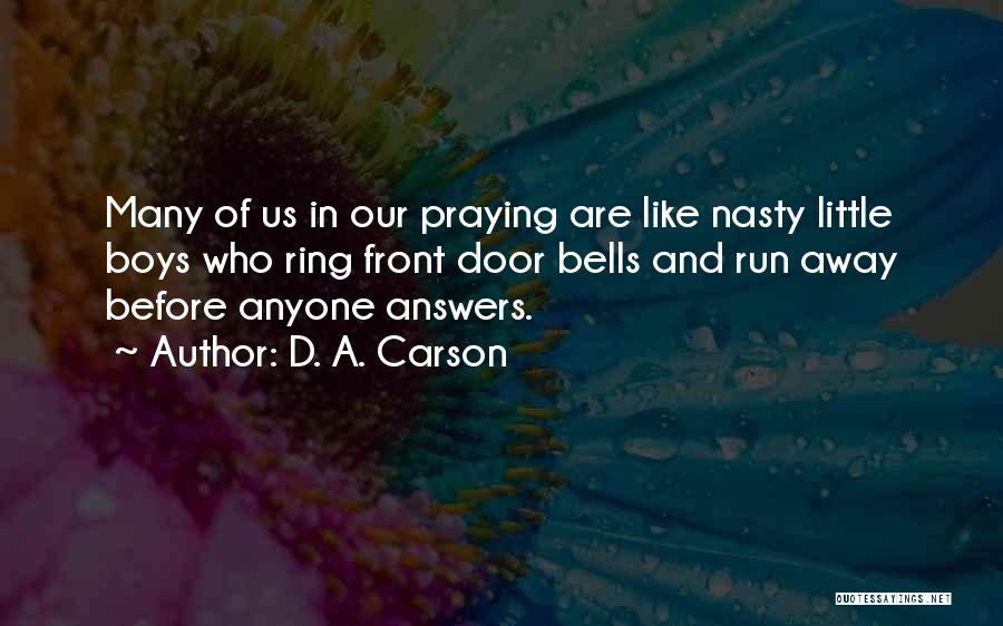 Running Away Quotes By D. A. Carson