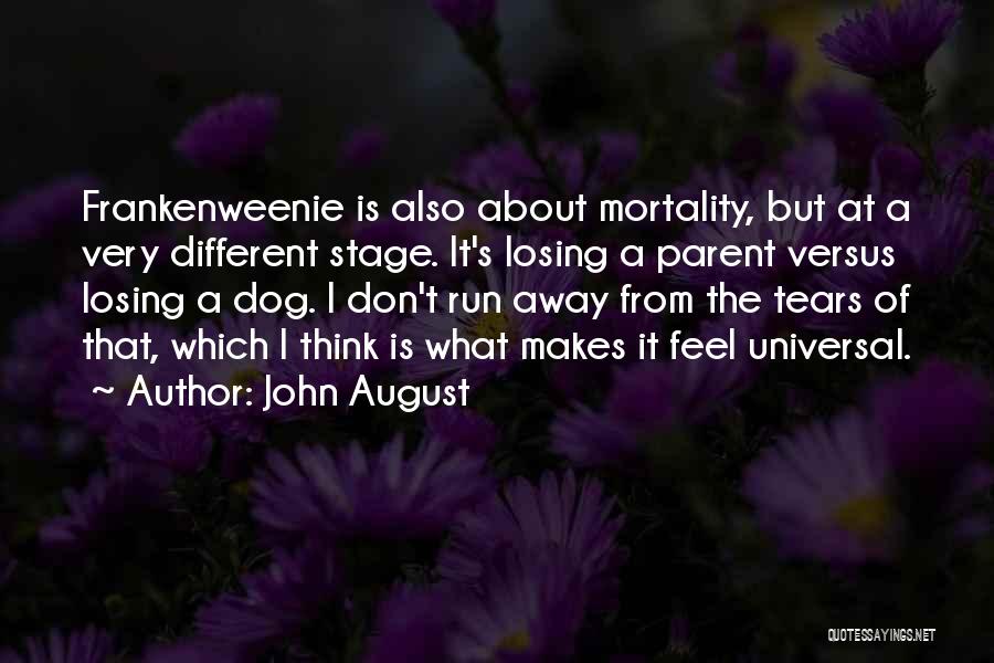 Running Away Quotes By John August