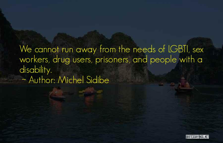 Running Away Quotes By Michel Sidibe