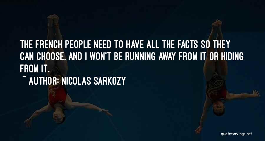 Running Away Quotes By Nicolas Sarkozy