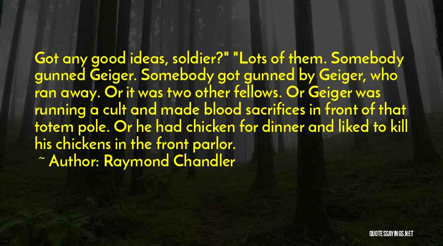 Running Away Quotes By Raymond Chandler