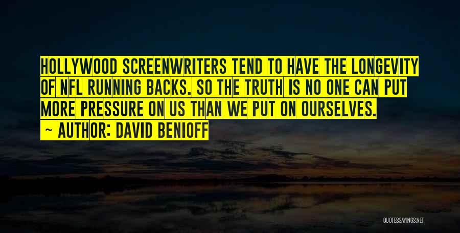 Running Backs Quotes By David Benioff