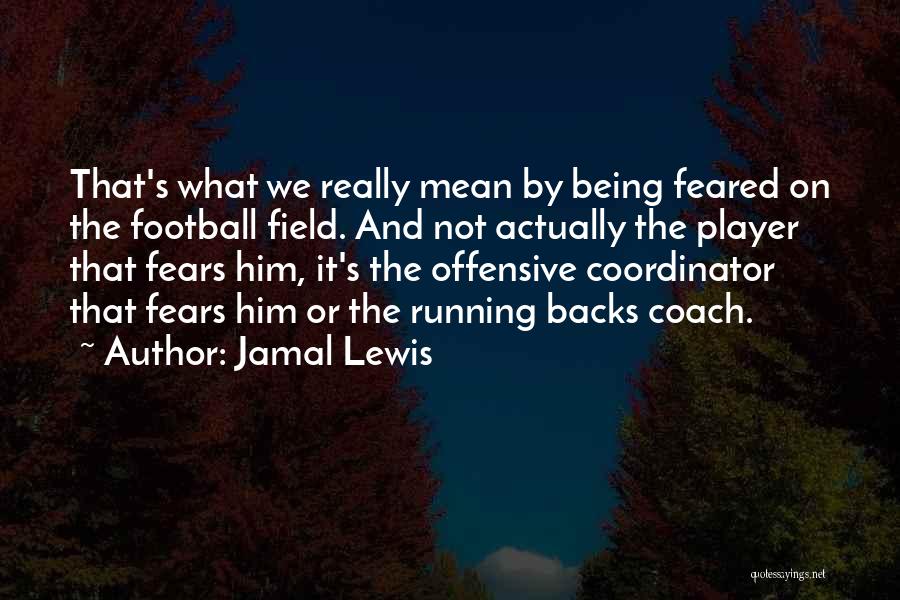 Running Backs Quotes By Jamal Lewis