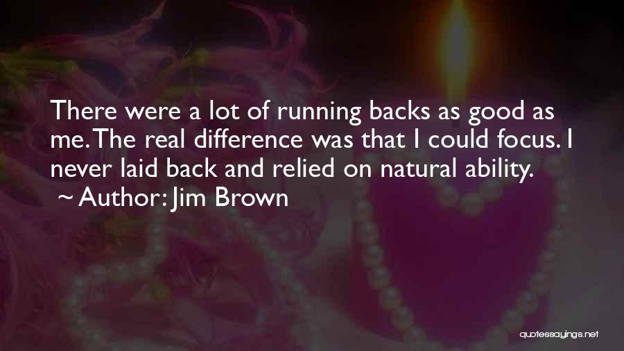 Running Backs Quotes By Jim Brown