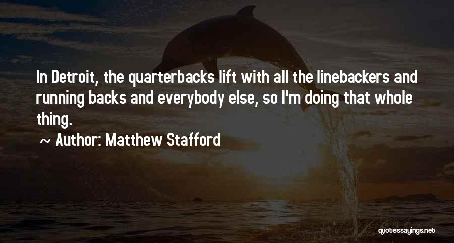 Running Backs Quotes By Matthew Stafford
