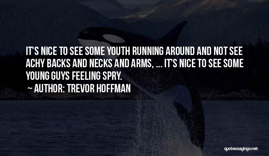 Running Backs Quotes By Trevor Hoffman
