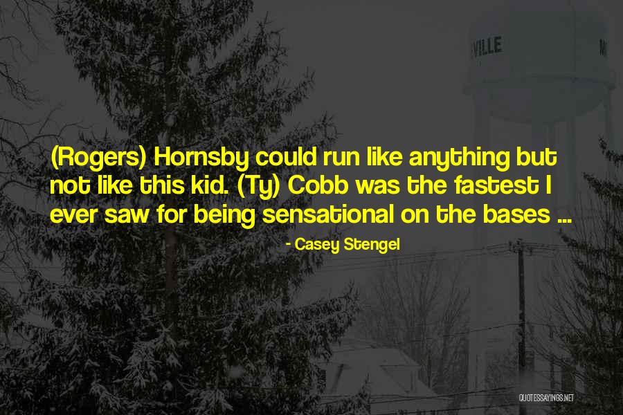 Running Being Quotes By Casey Stengel Running Being Quotes By Casey Stengel