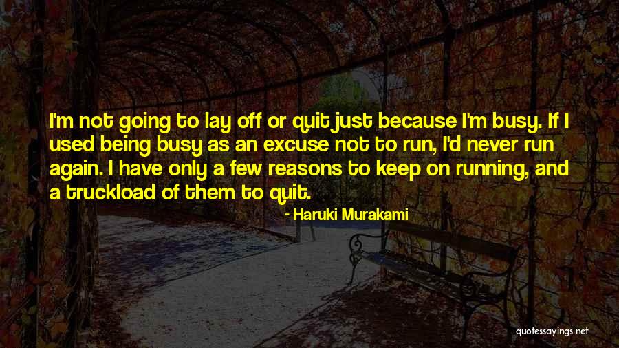 Running Being Quotes By Haruki Murakami Running Being Quotes By Haruki Murakami