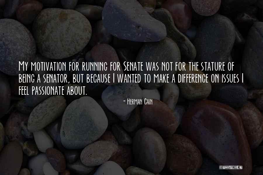 Running Being Quotes By Herman Cain Running Being Quotes By Herman Cain