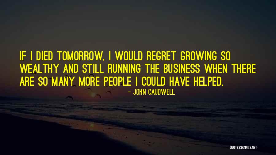 Running Business Quotes By John Caudwell Running Business Quotes By John Caudwell