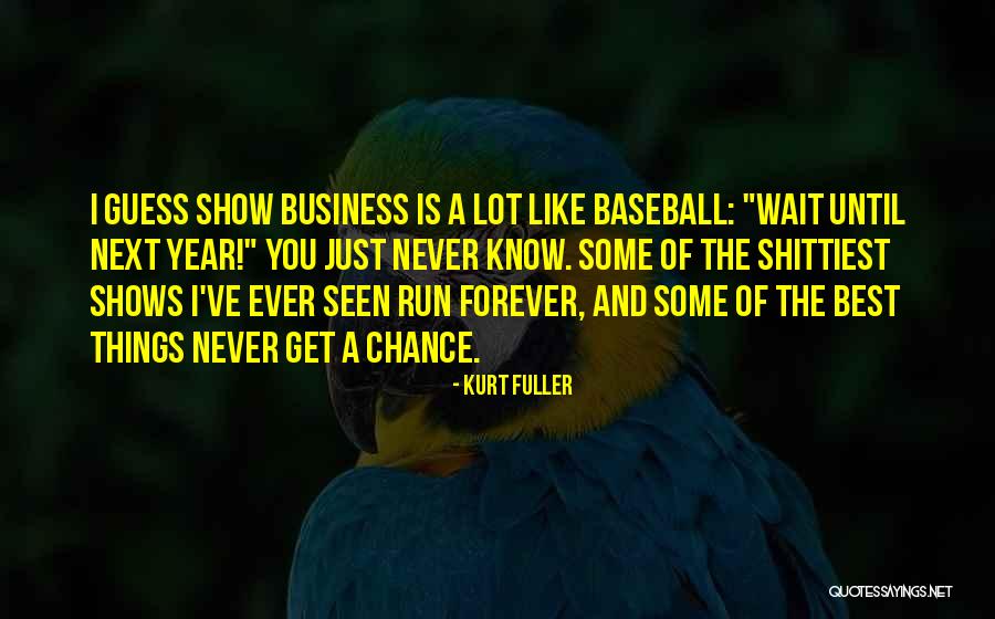 Running Business Quotes By Kurt Fuller Running Business Quotes By Kurt Fuller