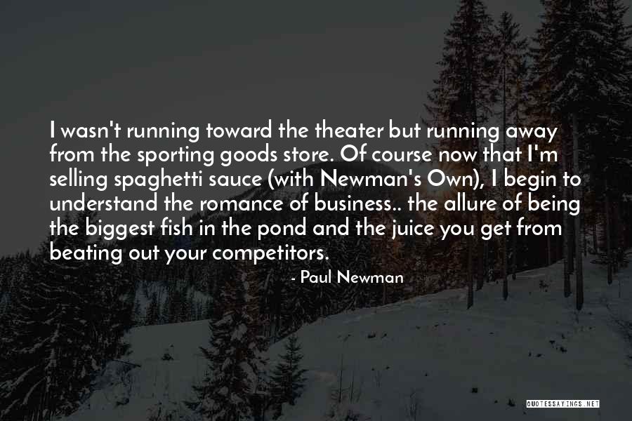 Running Business Quotes By Paul Newman Running Business Quotes By Paul Newman