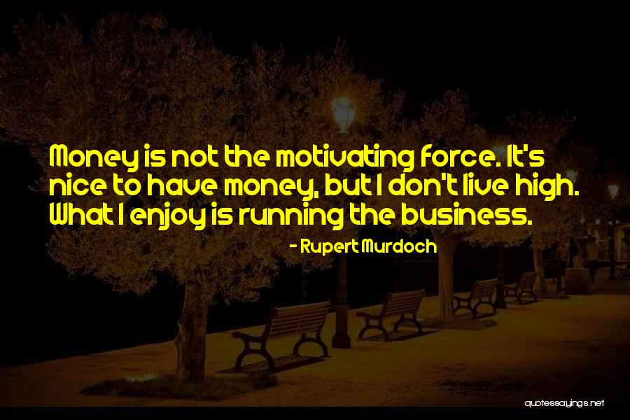 Running Business Quotes By Rupert Murdoch Running Business Quotes By Rupert Murdoch