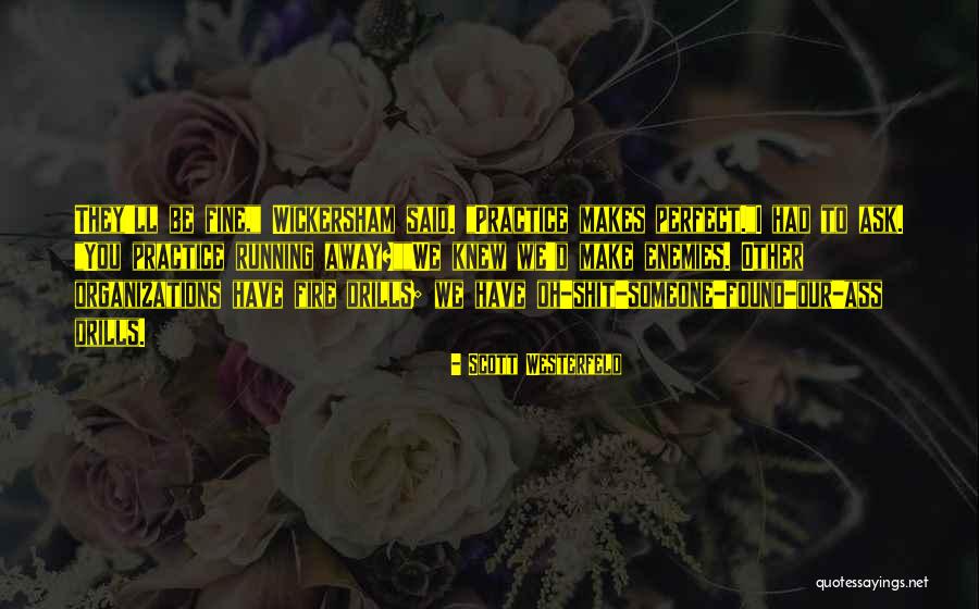 Running Drills Quotes By Scott Westerfeld Running Drills Quotes By Scott Westerfeld