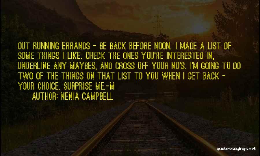Running Errands Quotes By Nenia Campbell
