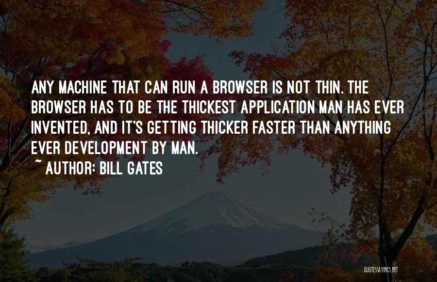 Running Faster Quotes By Bill Gates