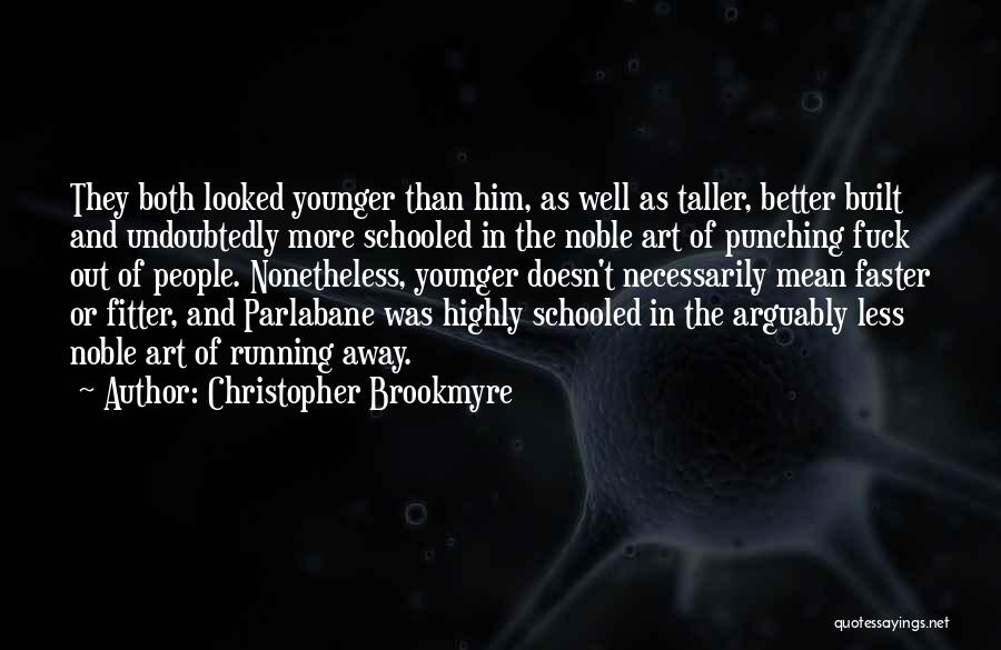 Running Faster Quotes By Christopher Brookmyre