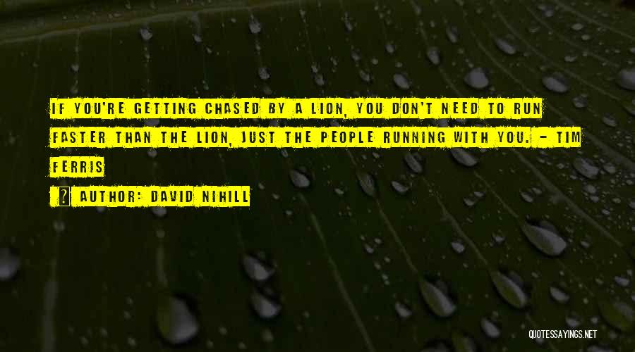 Running Faster Quotes By David Nihill