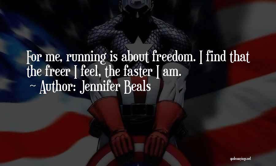 Running Faster Quotes By Jennifer Beals