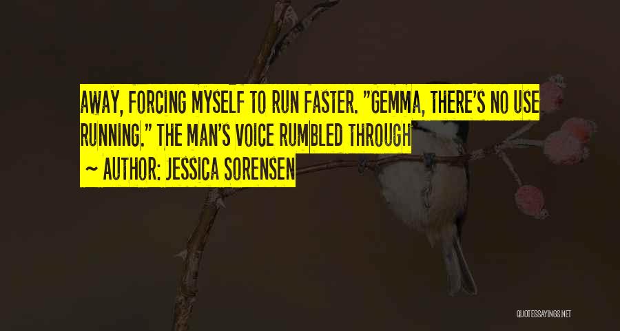 Running Faster Quotes By Jessica Sorensen