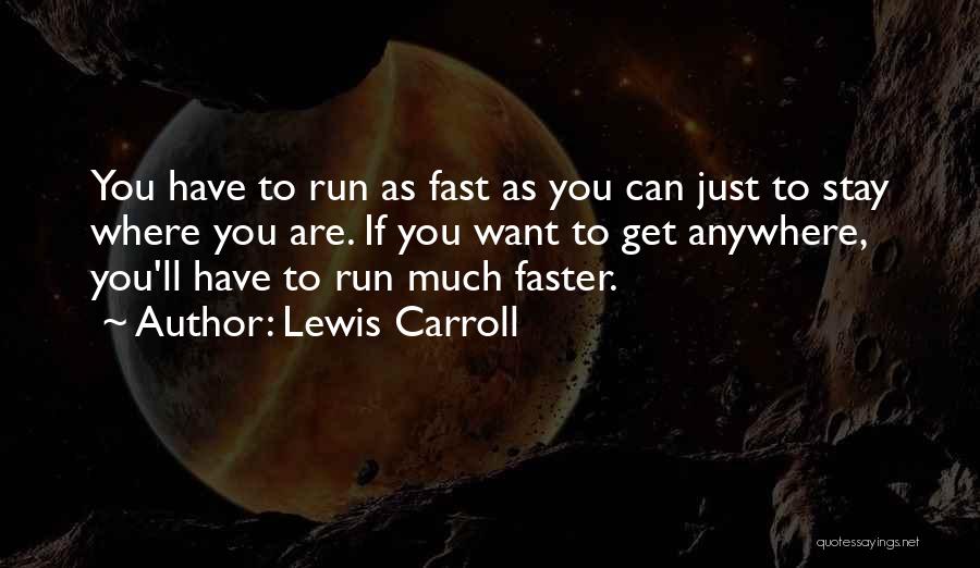 Running Faster Quotes By Lewis Carroll