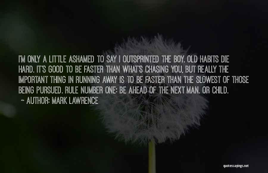Running Faster Quotes By Mark Lawrence