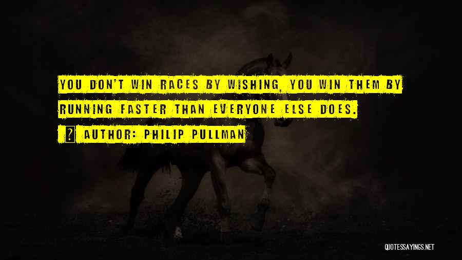 Running Faster Quotes By Philip Pullman