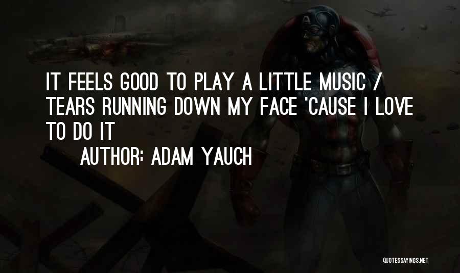 Running For A Good Cause Quotes By Adam Yauch