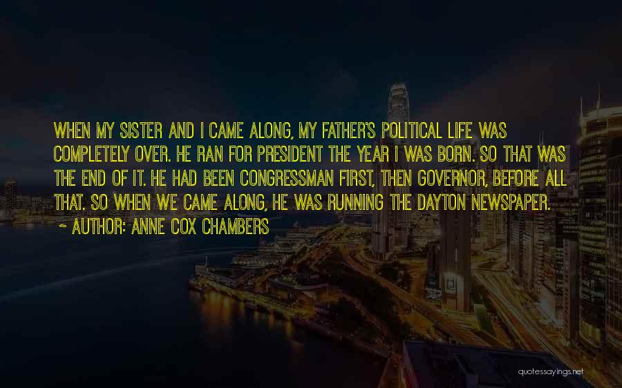 Running For President Quotes By Anne Cox Chambers