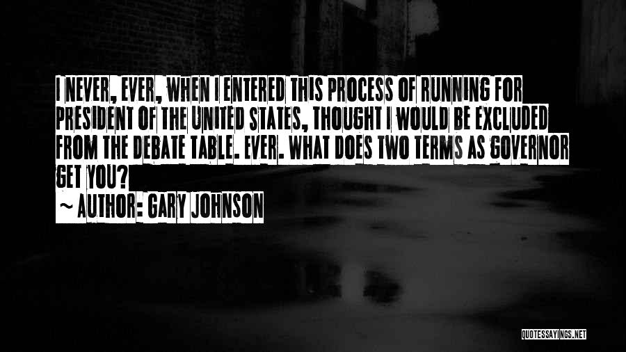 Running For President Quotes By Gary Johnson