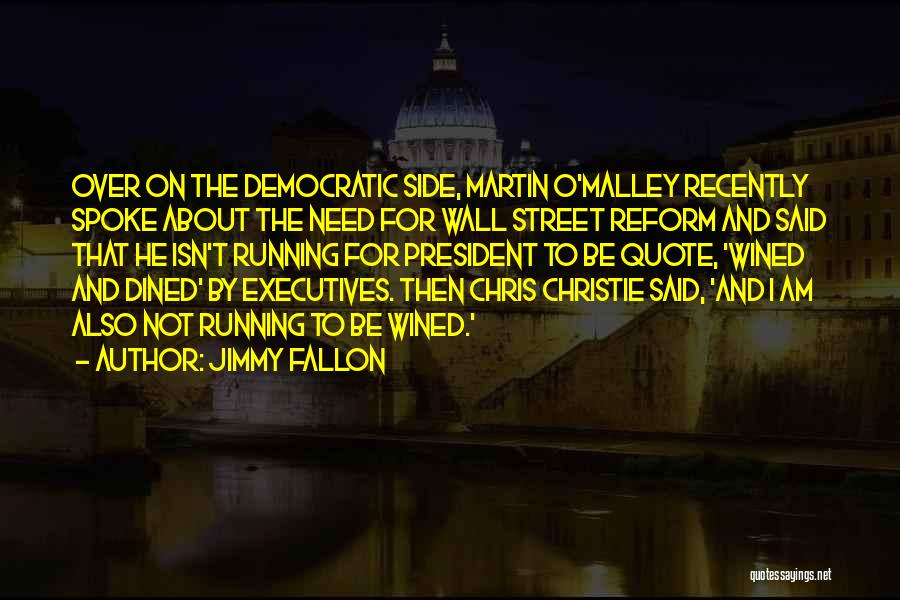 Running For President Quotes By Jimmy Fallon