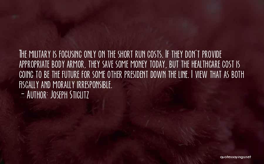 Running For President Quotes By Joseph Stiglitz