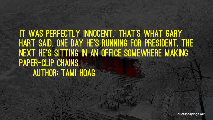 Running For President Quotes By Tami Hoag