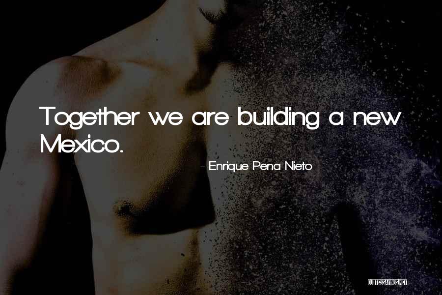 Running Fox Resources Quotes By Enrique Pena Nieto Running Fox Resources Quotes By Enrique Pena Nieto