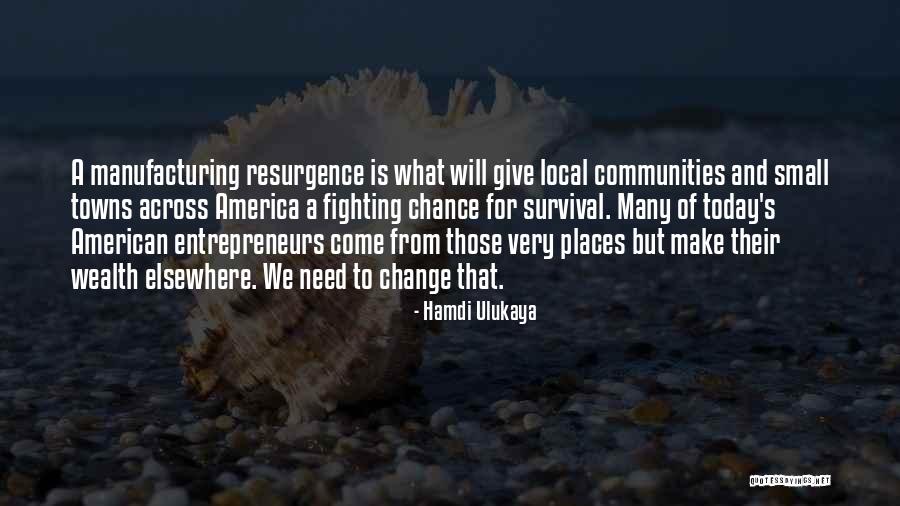 Running Fox Resources Quotes By Hamdi Ulukaya Running Fox Resources Quotes By Hamdi Ulukaya