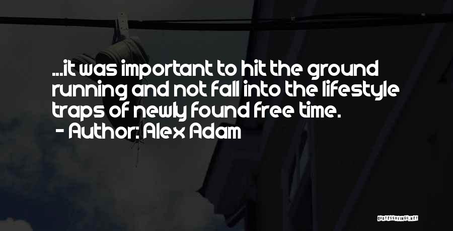 Running Free Quotes By Alex Adam