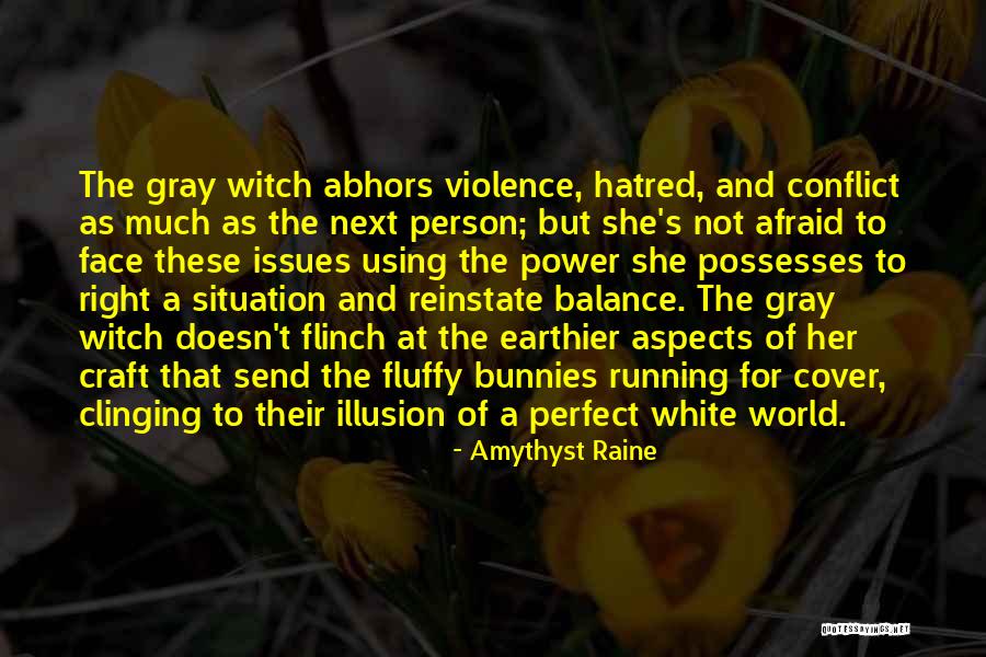 Running From Conflict Quotes By Amythyst Raine Running From Conflict Quotes By Amythyst Raine