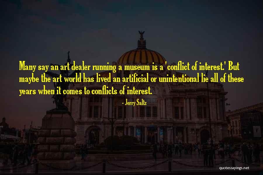 Running From Conflict Quotes By Jerry Saltz Running From Conflict Quotes By Jerry Saltz