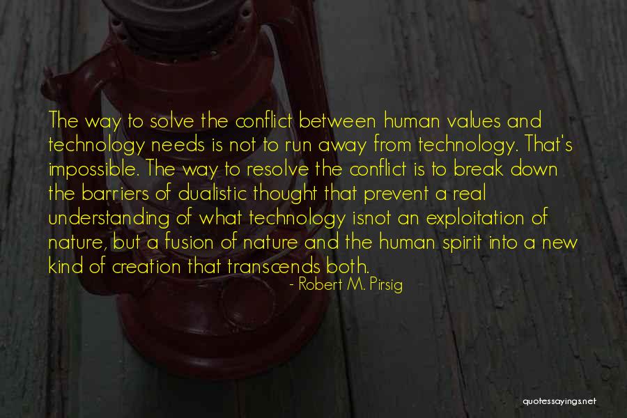 Running From Conflict Quotes By Robert M. Pirsig Running From Conflict Quotes By Robert M. Pirsig