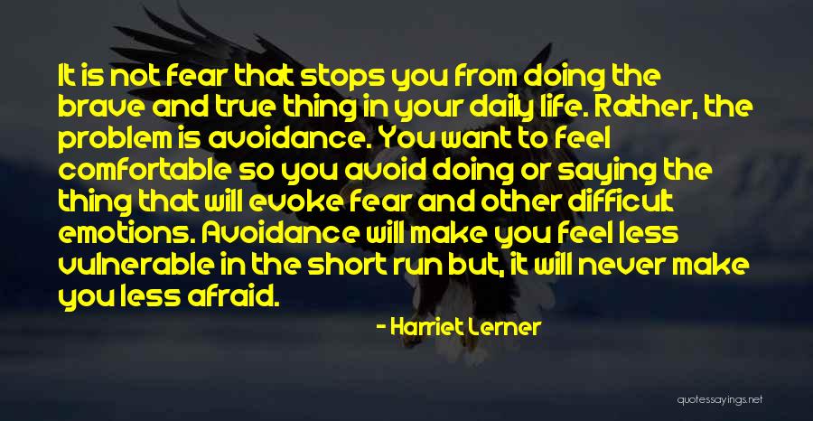 Running From Fear Quotes By Harriet Lerner Running From Fear Quotes By Harriet Lerner