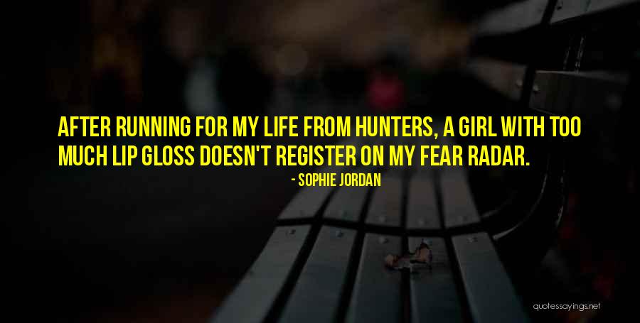 Running From Fear Quotes By Sophie Jordan Running From Fear Quotes By Sophie Jordan