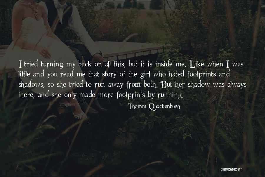 Running From Fear Quotes By Thomm Quackenbush Running From Fear Quotes By Thomm Quackenbush