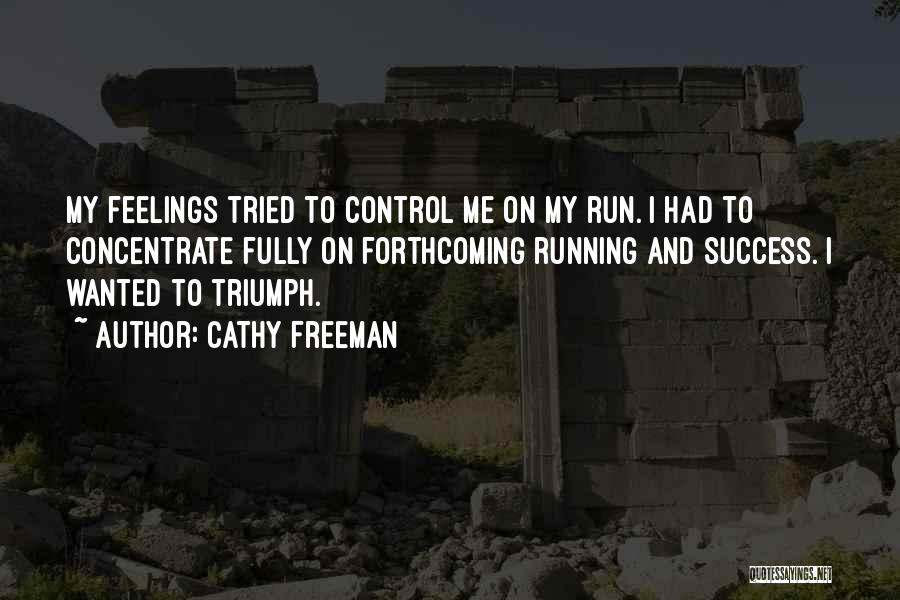 Running From Feelings Quotes By Cathy Freeman