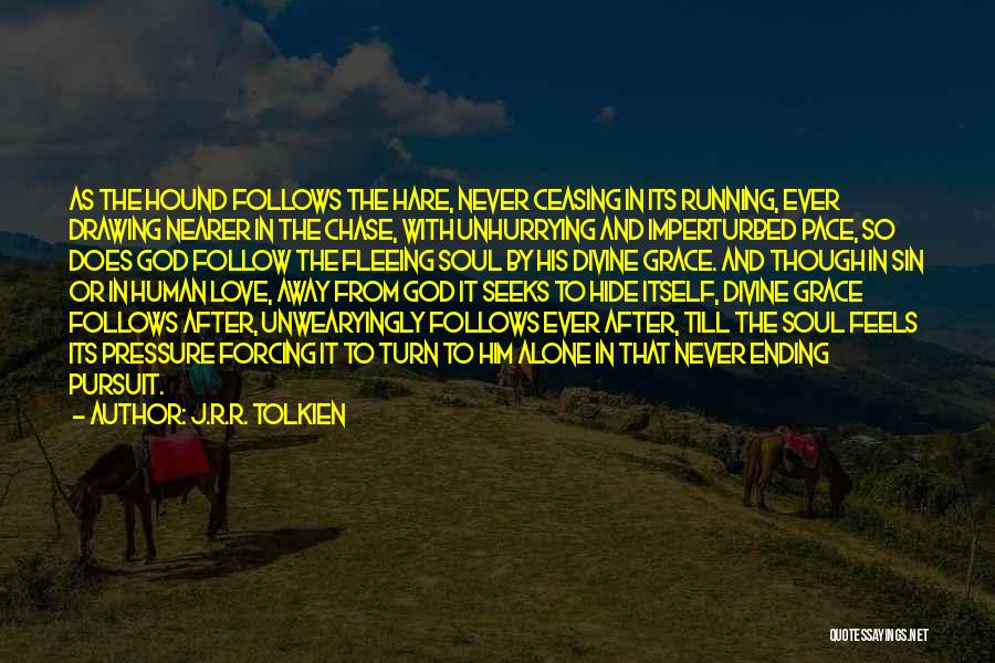 Running From God Quotes By J.R.R. Tolkien