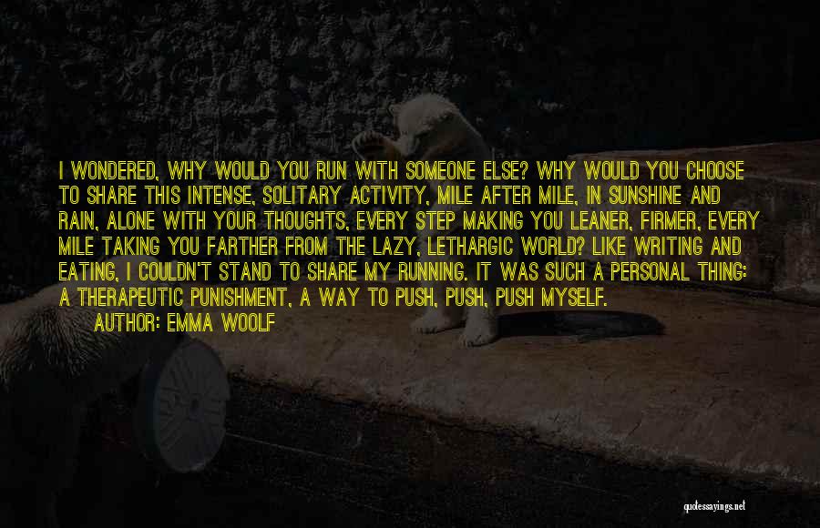 Running From Myself Quotes By Emma Woolf