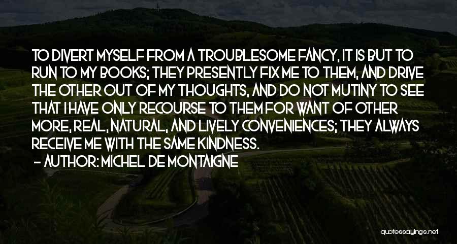 Running From Myself Quotes By Michel De Montaigne