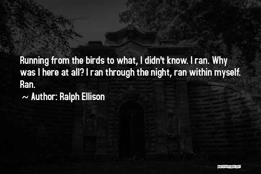 Running From Myself Quotes By Ralph Ellison